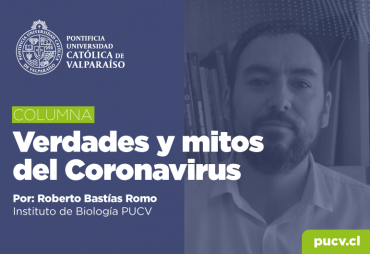 Opinión: Verdades y mitos del Coronavirus