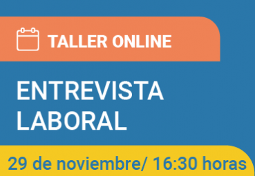 Taller de Inserción Laboral: Cómo enfrentar una entrevista laboral