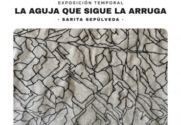Universidad invita a inauguración de exposición "Aguja que sigue la arruga"