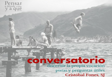 Conversatorio discernir la propia vocación pistas y preguntas útiles