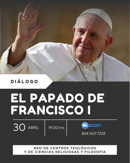 Diálogo: El Papado de Francisco.