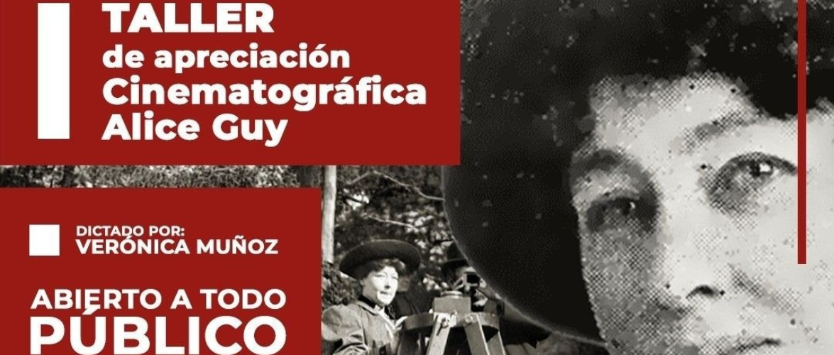 Se invita a taller de apreciación cinematográfica sobre pionera del cine: Alice Guy